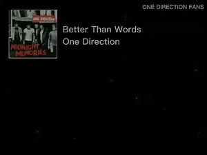 34K views · 5.5K reactions | Better Than Words // One Direction | One Direction Fans | Facebook