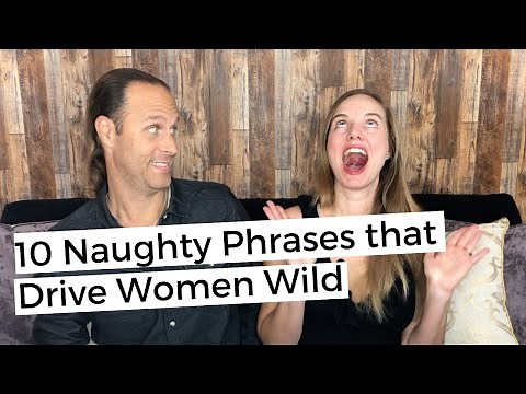 10 Naughty Phrases that Drive Women Wild – The Science of Dirty Talk