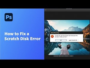 How to fix a Scratch Disk Full error in Photoshop