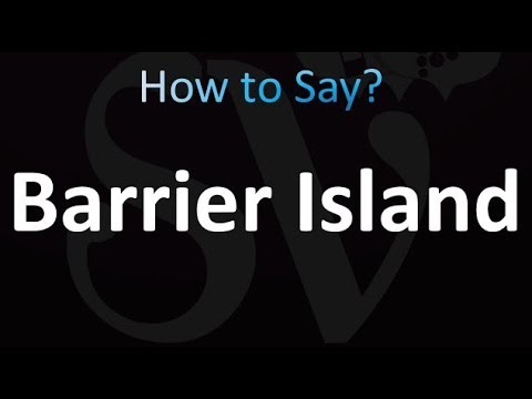How to Pronounce Barrier Island (Correctly!)