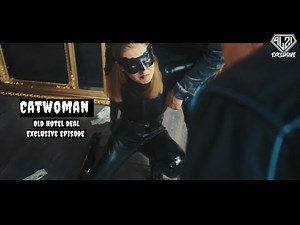 Catwoman (Ann H version): Old hotel deal (Superheroine in danger & peril) TRAILER
