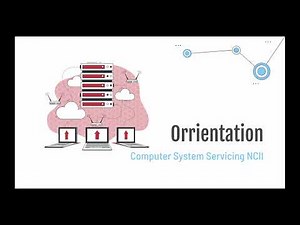 Computer System Servicing NC II Orientation | Training Guidelines, Attendance, and Program Overview