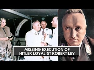 Missing Execution Robert Ley – Nazi Drunkard Who Cheated the Hangman