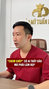 7.9K views · 121 reactions | Chem chép có ai thấy đâu mà phải làm đẹp? #bacsytuanduong #thammytuanduong #lamdep #suckhoe #thammycobe | Thạc Sĩ Tuấn Dương | Facebook