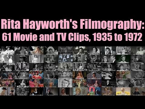 61 Movie And TV Clips From Rita Hayworth's Filmography, 1935 to 1972 🎞️