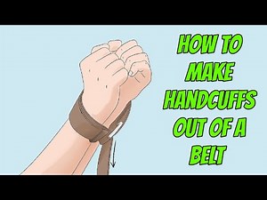 How to Make Handcuffs Out of a Belt: Single Cuff Handcuffs