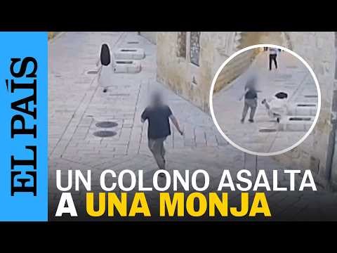 JERUSALÉN | Un colono israelí tira al suelo y patea a una monja francesa | EL PAÍS