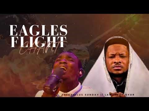 Eagles flight full chant with Lawrence Oyor and Theophilus Sunday