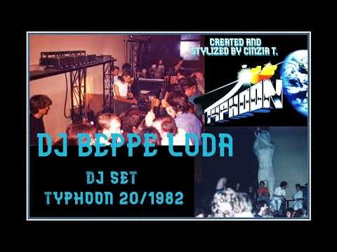 DJ BEPPE LODA@TYPHOON NR. 20/1982 - DJ SET AUDIO (VIDEO SU YOU TUBE BY CINZIA T.)