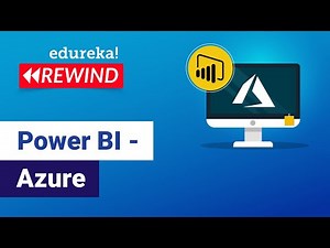 Power BI - Azure | Power BI Integration with Azure | Edureka | Azure Rewind - 1