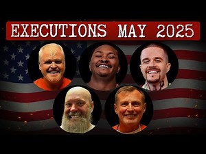 All PRISONERS EXECUTED in May 2025 (US): Last Meals & Final Words