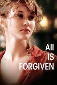 All Is Forgiven - Movie