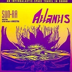 Atlantis (Sun Ra album) - Alchetron, the free social encyclopedia