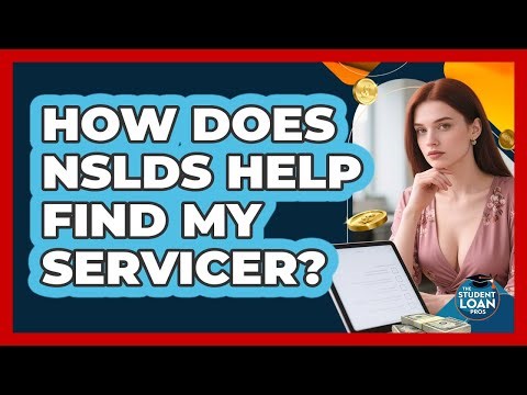 How Does NSLDS Help Find My Servicer?
