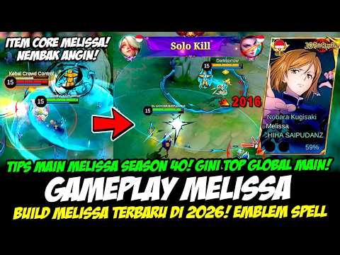 CARA MAIN MELISSA SEASON 40❗TIPS MELISSA NEMBAK ANGIN❗BUILD MELISSA TERBARU 2026❗TOP GLOBAL MELISSA
