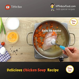 Delicious Chicken Soup Recipe by Tiffin Box | Cooking Mate