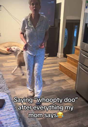Whoopty Doo Mom Prank: Saying “Whoopty Doo” After Everything