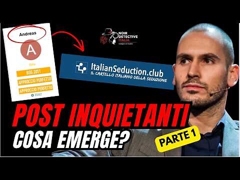Andrea Sempio e il forum Italian Seduction: cosa emerge dai suoi post? (Parte 1)