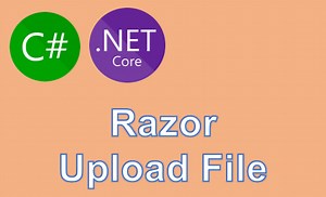 (ASP.NET Razor) Upload file trong Razor Page với IFormFile