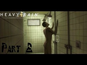 Heavy Rain (PS4) - Walkthrough Part 8 - Massive Glitch / Shower Scene / Home Invaders!