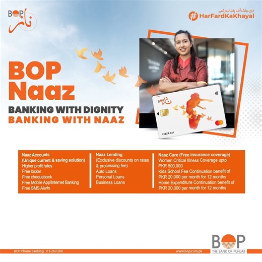 343K views · 245 reactions | BOP Naaz, Empowering Women with Dignified Banking. A unique and dignified banking solution tailored to empower and support women in all their financial endeavors. Naaz offers comprehensive current and savings accounts, competitive lending options, and exceptional customer care services. BOP is redefining the banking experience for women, ensuring they bank with pride and ease. #TheBankOfPunjab #HarFardKaKhayal #BOPNaaz | The Bank of Punjab | Facebook
