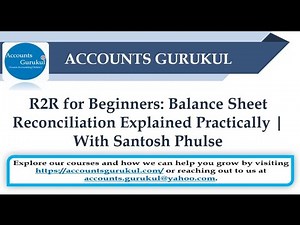 R2R for Beginners: Balance Sheet Reconciliation Explained Practically | With Santosh Phulse
