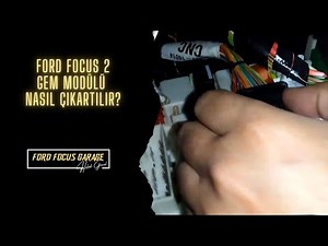FORD FOCUS 2 GEM MODÜLÜ NASIL ÇIKARILIR.