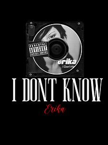 Exploring the Song 'I Don't Know' by Erika