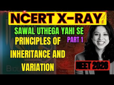 Principles of inheritance and Variation -1 | Class 12 Biology | NEET 2026 Dr. Vani Sood