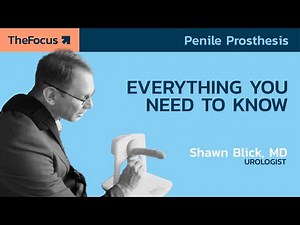 How does a Penile Implant Work? Everything you need to know about Penile Prosthesis | Dr Shawn Blick