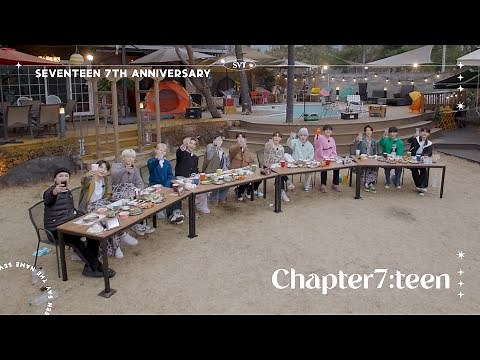 [SPECIAL VIDEO] SEVENTEEN 7th Anniversary ‘Chapter7:teen’