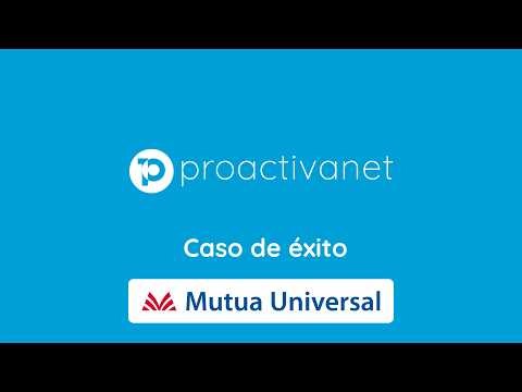 Caso de Éxito: Mutua Universal optimiza su toma de decisiones TI con Proactivanet 📈