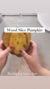 28K views · 369 reactions | Rustic wood slice pumpkins | Burlap Kitchen | Facebook