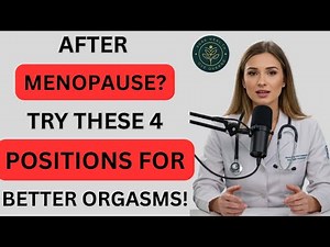 4 Best Sex Positions for Powerful Orgasms After Menopause | Expert-Backed Guide for Women Over 50
