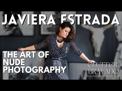 Episode 20: The Art of Nude Photography with Javiera Estrada