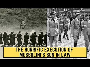 The HORRIFIC Execution Of Mussolini's Son In Law