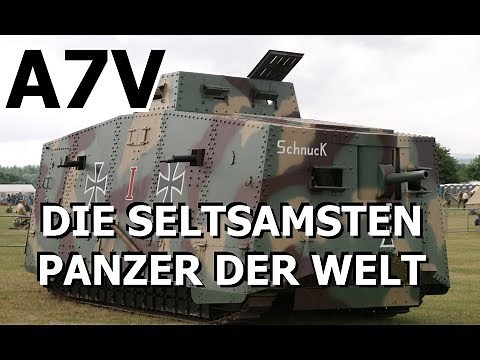 Der erste Deutsche Panzer A7V || Die seltsamsten Panzer der Welt