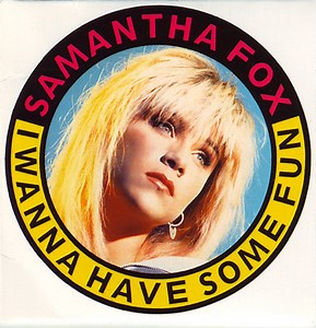 Samantha Fox - I Wanna Have Some Fun