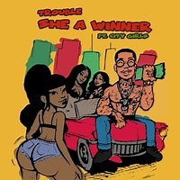 She a Winner by Trouble feat. City Girls on WhoSampled