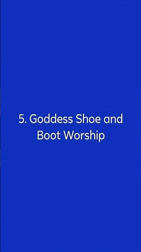 5. Goddess Shoe and Boot Worship