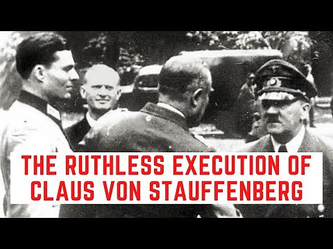 The RUTHLESS Execution Of Claus Von Stauffenberg - The Plan To Kill Hitler