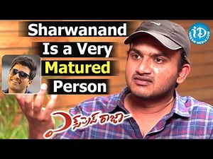 Sharwanand Is a Very Matured Person - Director Gandhi || Express Raja || Talking Movies With iDream