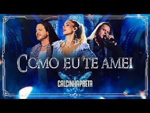 How I Loved You - Calcinha Preta | DVD MAGIC: The Show (Live in Belém do Pará)