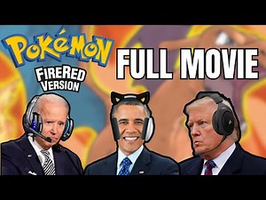 US Presidents Play Pokémon Fire Red (FULL MOVIE)
