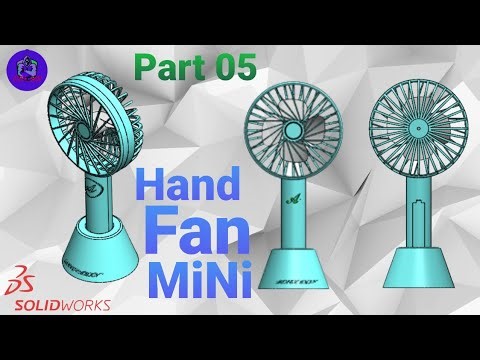 Portable mini hand fan. Design by Solidworks. Part 05 || #design #solidworks #tutorial #fan