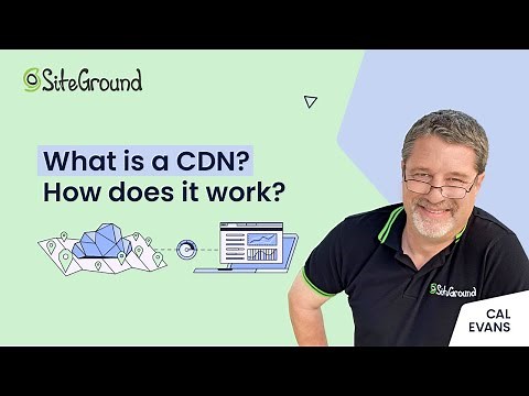 What is a CDN and How Does it Work?