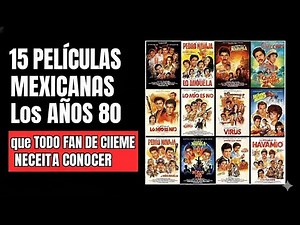 15 PELÍCULAS MEXICANAS de 1980 Que No Podemos Olvidar |cine de oro mexicano