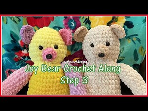Learn To Crochet The Joy Bear Crochet Along Step 3 Crochet Pattern