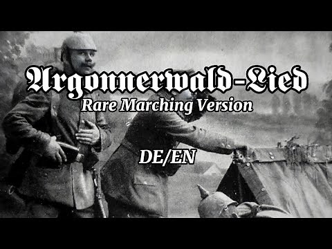 Argonnerwald-Lied - Rare Marching Version [English Subtitles] (Argonner Wald)