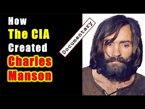 How the CIA Created Charles Manson | A Documentary